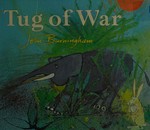 Tug of war / John Burningham.