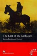 The last of the Mohicans / James Fenimore Cooper ; retold by John Escott.