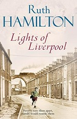 Lights of Liverpool / Ruth Hamilton.