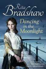 Dancing in the moonlight / Rita Bradshaw.