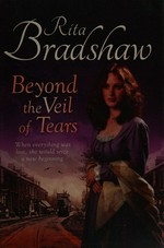 Beyond the veil of tears / Rita Bradshaw.