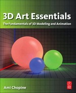 3D art essentials : the fundamentals of 3D modeling, texturing, and animation / Ami Chopine.
