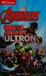 Battle against Ultron / written by Matt Forbeck.