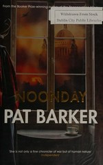 Noonday / Pat Barker.