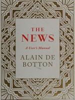 The news : a user's manual / Alain de Botton.