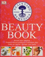 Neal's Yard Remedies beauty book / [authors, Susan Curtis, Fran Johnson, Pat Thomas ; make-up artist, Justine Jenkins].