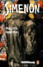 Maigret's dead man / Georges Simenon ; translated by David Coward.