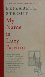 My name is Lucy Barton / Elizabeth Strout.