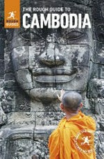 The rough guide to Cambodia / updated by Meera Dattani and Gavin Thomas.