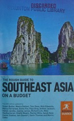 The rough guide to Southeast Asia on a budget / updated by Stuart Butler [and eighteen others].