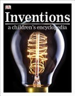 Inventions : a children's encyclopedia / written by John Farndon [and four others] ; consultant: Roger Bridgman.