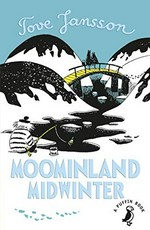 Moominland midwinter / written and illustrated by Tove Jansson ; translated by Thomas Warburton.