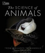 The science of animals : inside their secret world / author, editor, Jamie Ambrose ; contributors, Derek Harvey, Esther Ripley ; foreword, Chris Packham.