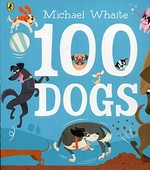 100 dogs / Michael Whaite.