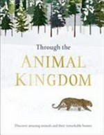 Through the animal kingdom / [Derek Harvey ; illustrated by Charlotte Pepper].