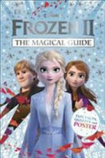 Frozen II : the magical guide / Julia March.