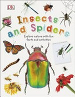 Insects and spiders / written by Steve Parker ; consultant: Derek Harvey ; [illustrators, Abby Cook, Dan Crisp]
