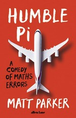 Humble Pi : a comedy of maths errors / Matt Parker.
