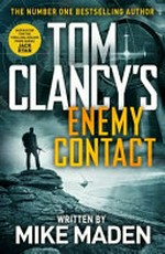 Tom Clancy's enemy contact / Mike Maden.
