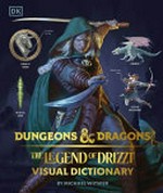 The legend of Drizzt visual dictionary / by Michael Witwer.