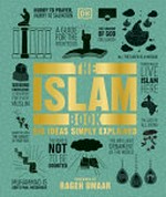 The Islam book / [foreword by Rageh Omaar].