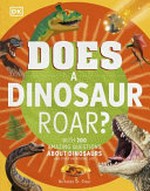 Does a dinosaur roar? / Nicolas St. Fleur.