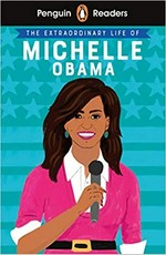 The extraordinary life of Michelle Obama / Dr Sheila Kanani ; adapted by Anne Collins ; illustrated by Sarah Walsh.