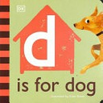 D is for dog / illustrated by Kate Slater.