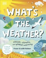 What's the weather? / Fraser & Judith Ralston.