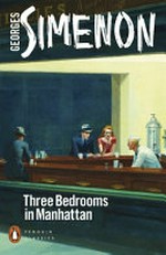Three bedrooms in Manhattan / Georges Simenon ; translated by Marc Romano and Lawrence G. Blochman.
