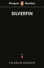 Silverfin / [based on the story by] Charlie Higson ; retold by Hannah Fish.