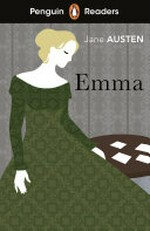 Emma / Jane Austen ; retold by Kate Williams ; illustrated by Rupert Van Wyk.