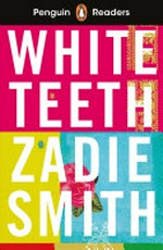 White teeth / Zadie Smith ; retold by Anna Trewin.