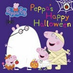 Peppa's happy Halloween / adapted by Lauren Holowaty.
