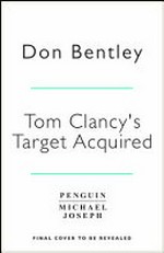 Tom Clancy's Target acquired / Don Bentley.