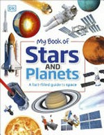 My book of stars and planets / author: Dr. Parshati Patel ; illustrator, Dan Crisp ; consultant, Professor David W. Hughes.