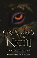 Creatures of the night / Grace Collins.