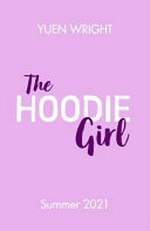 The hoodie girl / Yuen Wright.