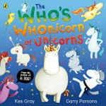 The who's whonicorn of unicorns / Kes Gray, Garry Parsons.