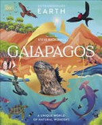 Galápagos / written by Tom Jackson ; illustrated by Chervelle Fryer ; foreword by Steve Backshall.