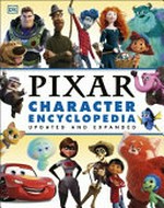 Pixar character encyclopedia : updated and expanded / written by Steve Bynghall, Jo Casey, Glenn Dakin, Clare Hibbert, Shari Last, Julia March, Helen Murray, and Catherine Saunders.