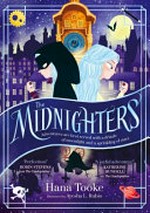The Midnighters / Hana Tooke ; [illustrated by Ayesha L. Rubio].