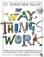 The way things work / David Macaulay with Neil Ardley.