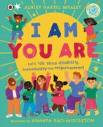 I am, you are / written by Ashley Harris Whaley ; illustrated by Ananya Rao-Middleton.