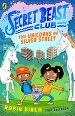 The unicorns of Silver Street / Robin Birch ; illustrated by Jobe Anderson.
