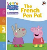 The French pen pal / adapted by Narinder Dhami.