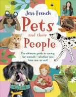 Pets and their people / Jess French ; illustrator, Becca Hall.