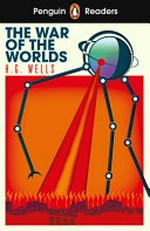 The war of the worlds / H.G. Wells ; retold by Hazel Geatches ; illustrated by Dynamo Ltd.