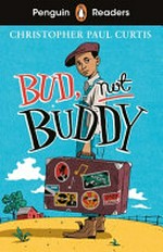 Bud, not Buddy / Christopher Paul Curtis ; retold by Saffron Alexander ; illustrated by Jacqui Smith.