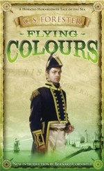 Flying colours / C. S. Forester ; introduction by Bernard Cornwell.